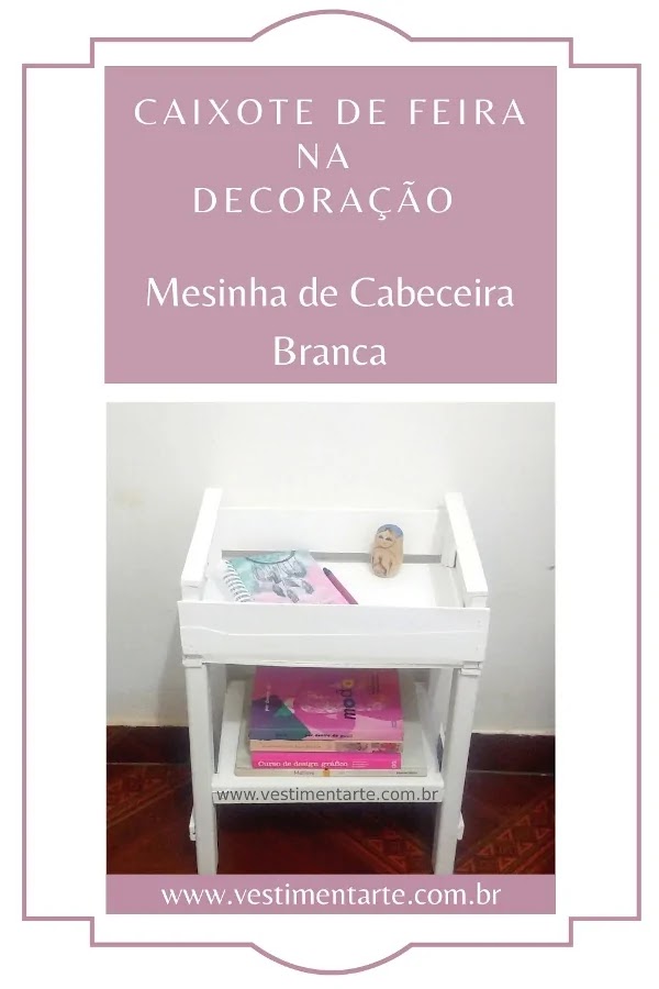 Mesa de Cabeceira com Caixotes de Feira: Rústica e Sustentável - ideia