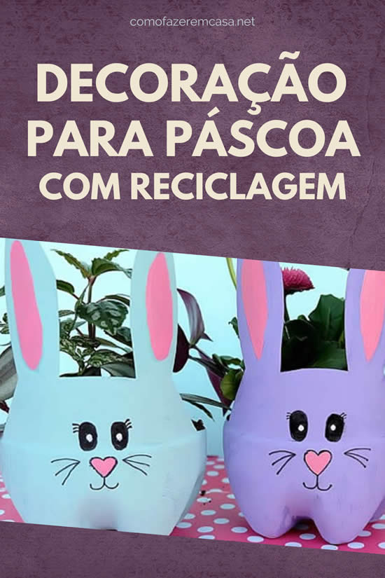 Páscoa Sustentável: Decoração com Materiais Reciclados e Criativos - ideia